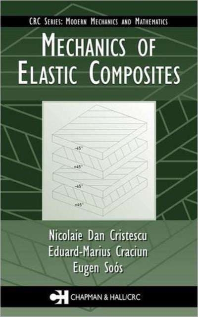 Book cover of: Mechanics of Elastic Composites. By: Nicolaie Dan Cristescu