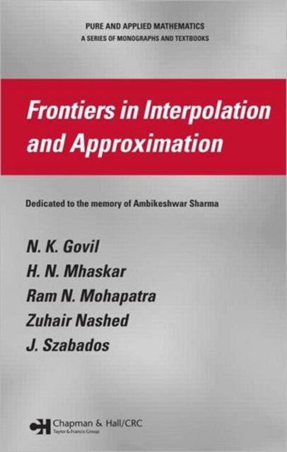 Book cover of: Frontiers in Interpolation and Approximation. By: N. K. Govil