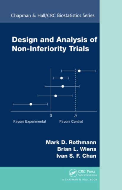 Book cover of: Design and Analysis of Non-Inferiority Trials. By: Mark Rothmann, Mark D. Rothmann