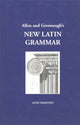 Book cover of: Allen and Greenough's New Latin Grammar