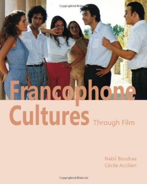 Book cover of: Francophone Cultures through Film. By: Nabil Boudraa