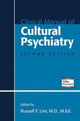 Book cover of: Clinical Manual of Cultural Psychiatry. By: Russell F. Lim