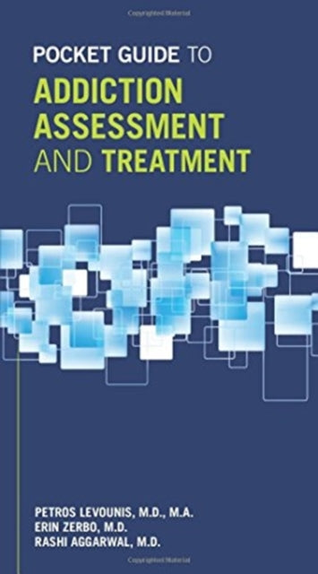 Book cover of: Pocket Guide to Addiction Assessment and Treatment. By: Petros Levounis