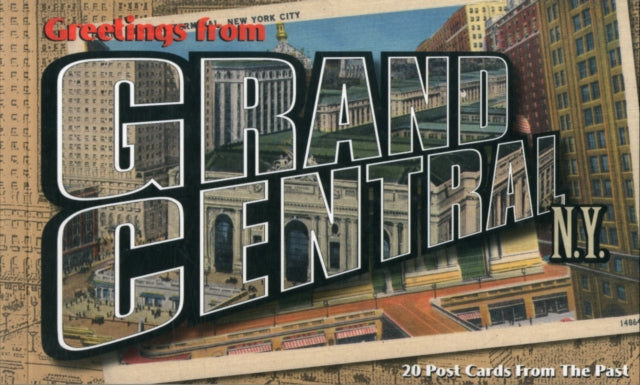 Book cover of: Greetings from Grand Central N.Y.: 20 Tear-Out Postcards from the Past. By: Museum Of The City Of New York
