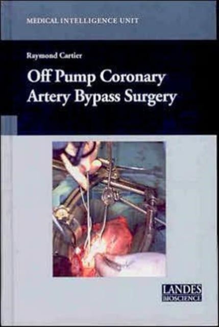 Book cover of: Off-Pump Coronary Artery Bypass Surgery. By: Raymond Cartier