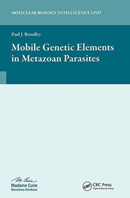 Book cover of: Mobile Genetic Elements in Metazoan Parasites. By: Paul J. Brindley