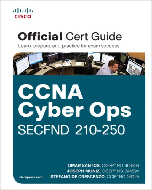 Book cover of: CCNA Cyber Ops SECFND #210-250 Official Cert Guide. By: Omar Santos