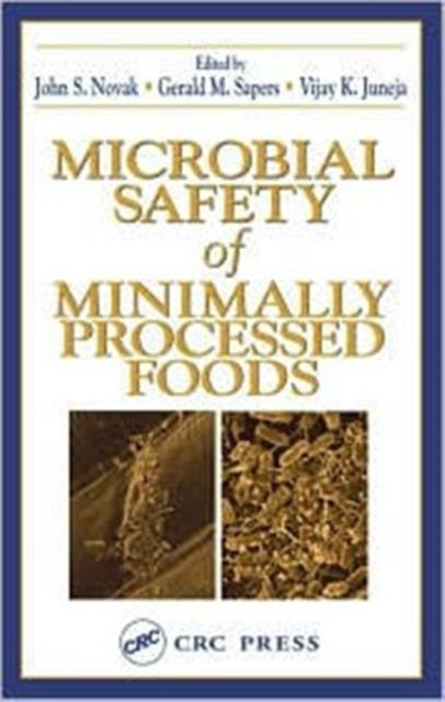 Book cover of: Microbial Safety of Minimally Processed Foods