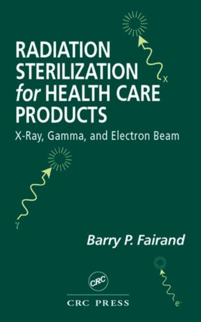 Book cover of: Radiation Sterilization for Health Care Products. By: Barry P. Fairand