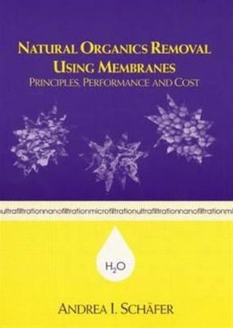 Book cover of: Natural Organics Removal Using Membranes