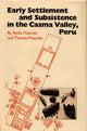 Book cover of: Early Settlement and Subsistence in the Casma Valley, Peru. By: Shelia Pozorski