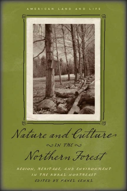 Book cover of: Nature and Culture in the Northern Forest. By: Pavel Cenkl