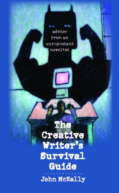 Book cover of: Creative Writer's Survival Guide. By: McNally, John