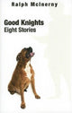 Book cover of: Good Knights. By: Ralph M. McInerny
