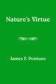 Book cover of: Nature`s Virtue. By: James F. Pontuso