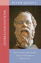 Book cover of: Socrates Meets Freud – The Father of Philosophy Meets the Father of Psychology. By: Peter Kreeft