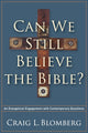 Book cover of: Can We Still Believe the Bible? – An Evangelical Engagement with Contemporary Questions