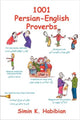 Book cover of: 1001 Persian-English Proverbs. By: Hadi Khorsandi