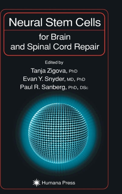 Book cover of: Neural Stem Cells for Brain and Spinal Cord Repair. By: Tanja Zigova