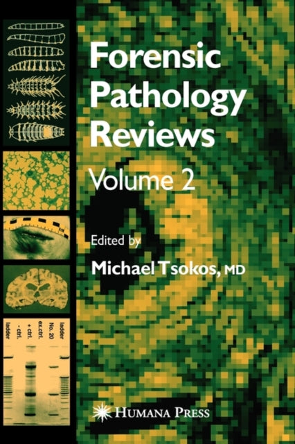 Book cover of: Forensic Pathology Reviews Vol    2. By: Michael Tsokos