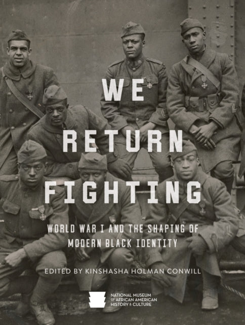 Book cover of: We Return Fighting. By: Nat'l Mus Afr Am Hist Culture