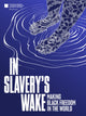 Book cover of: In Slavery's Wake. By: Nat'l Mus Nat'l Mus Afr Am Hist Culture