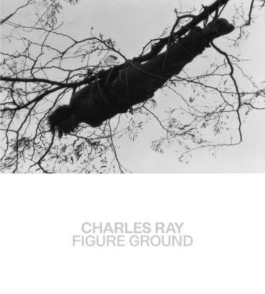 Book cover of: Charles Ray. By: Kelly Baum