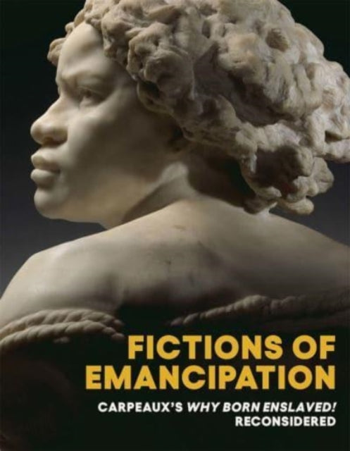 Book cover of: Fictions of Emancipation. By: Elyse Nelson