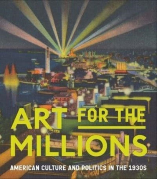 Book cover of: Art for the Millions. By: Kirsten Pai Buick