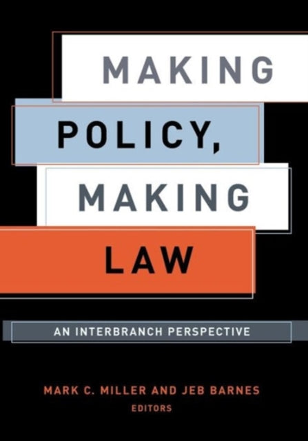 Book cover of: Making Policy, Making Law