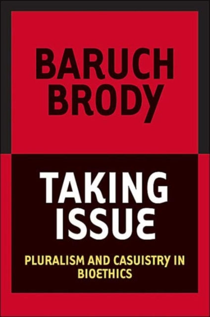 Book cover of: Taking Issue. By: Baruch A. Brody