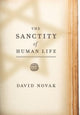Book cover of: Sanctity of Human Life. By: David Novak
