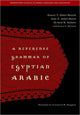 Book cover of: Reference Grammar of Egyptian Arabic. By: Ernest T. Abdel-Massih