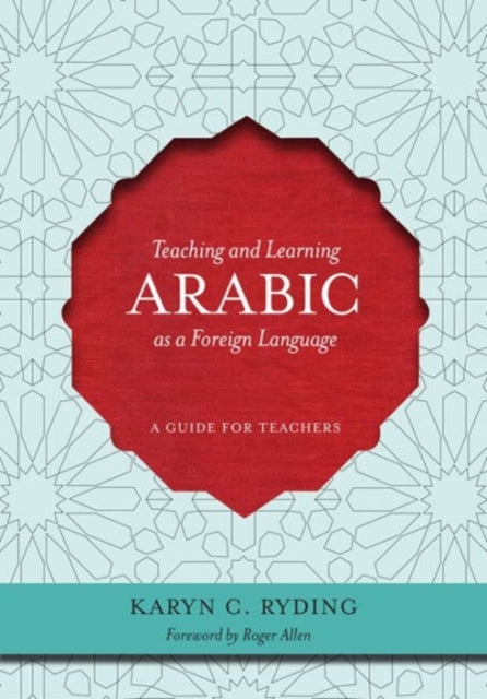 Book cover of: Teaching and Learning Arabic as a Foreign Language