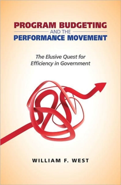 Book cover of: Program Budgeting and the Performance Movement. By: William F. West