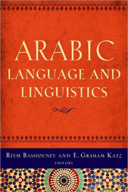 Book cover of: Arabic Language and Linguistics. By: Reem Bassiouney