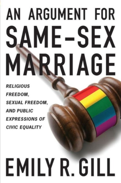 Book cover of: Argument for Same-Sex Marriage. By: Emily R. Gill
