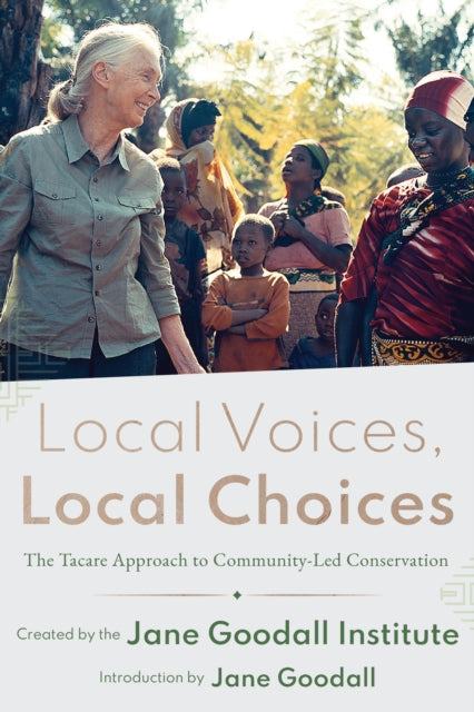 Book cover of: Local Voices, Local Choices. By: Jane Goodall