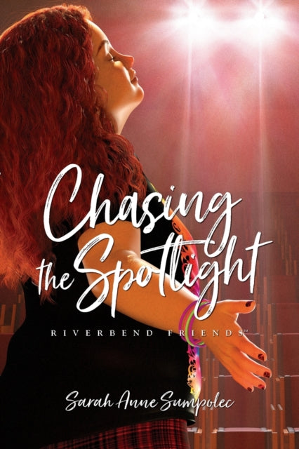 Book cover of: Chasing the Spotlight. By: Sarah Anne Sumpolec