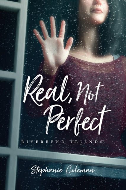 Book cover of: Real, Not Perfect. By: Stephanie Coleman