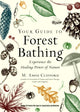 Your Guide to Forest Bathing (Expanded Edition), Experience the Healing Power of Nature 9781590035139 M. Amos Clifford