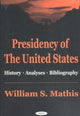 Book cover of: Presidency of the United States. By: William S. Mathis