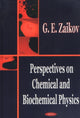 Book cover of: Perspectives on Chemical & Biochemical Physics. By: Gennadii Efremovich Zaikov