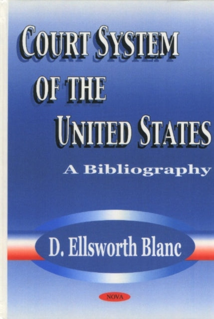 Book cover of: Court System of the United States. By: D. Ellsworth Blanc