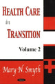 Book cover of: Health Care in Transition, Volume 2. By: Mary N. Smyth