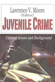 Book cover of: Juvenile Crime. By: Lawrence V. Moore