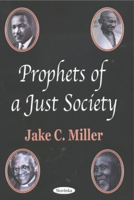 Book cover of: Prophets of a Just Society. By: Jake C. Miller