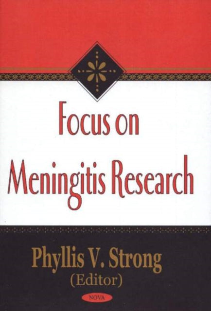 Book cover of: Focus on Meningitis Research. By: Phyllis V. Strong