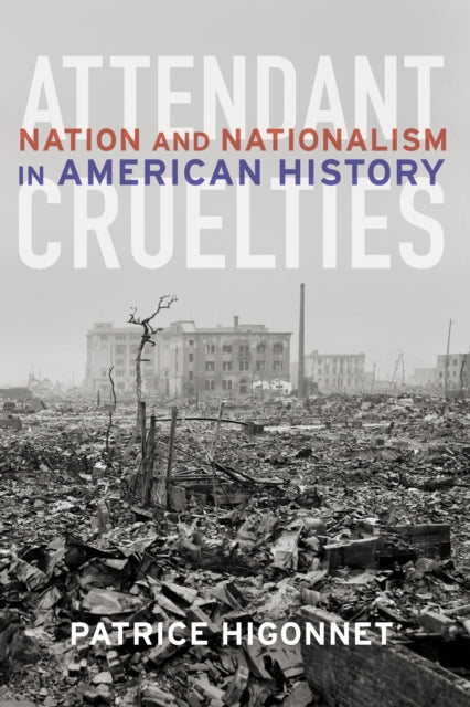 Book cover of: Attendant Cruelties. By: Patrice L. R. Higonnet, Patrice Higonnet