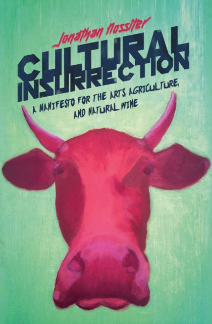 Book cover of: Cultural Insurrection. By: Jonathan Nossiter